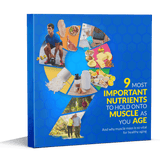 9 Most Important Nutrients to Hold Onto Muscle as you Age eBook (Instant Download) thumbnail 1