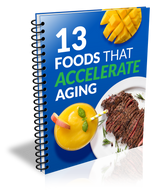 13 Foods That Accelerate Aging eBook (Instant Download) thumbnail 1