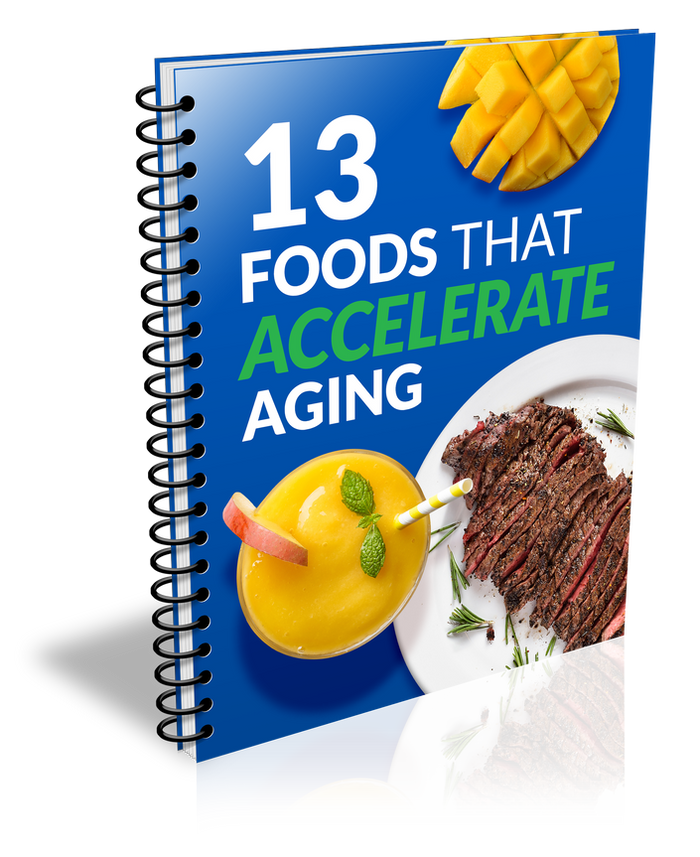 13 Foods That Accelerate Aging eBook (Instant Download)