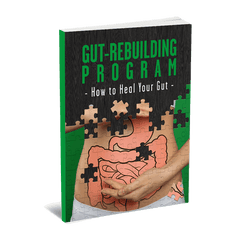 Gut-Rebuilding Program: How to Heal Your Gut eBook (Instant Download)