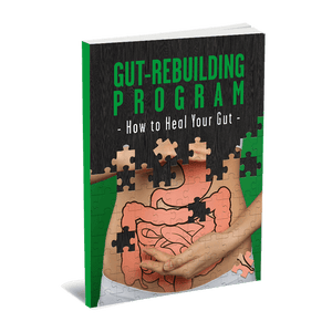 Gut-Rebuilding Program: How to Heal Your Gut eBook (Instant Download)