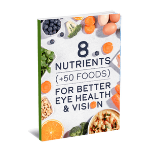 8 Nutrients (+50 Foods) For Better Eye Health & Vision eBook (Instant Download)