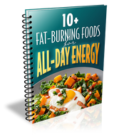 10+ Fat-Burning Foods for All-Day Energy eBook (Instant Download) thumbnail 1