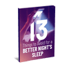 13 Things to Avoid for a Better Night’s Sleep eBook (Instant Download)