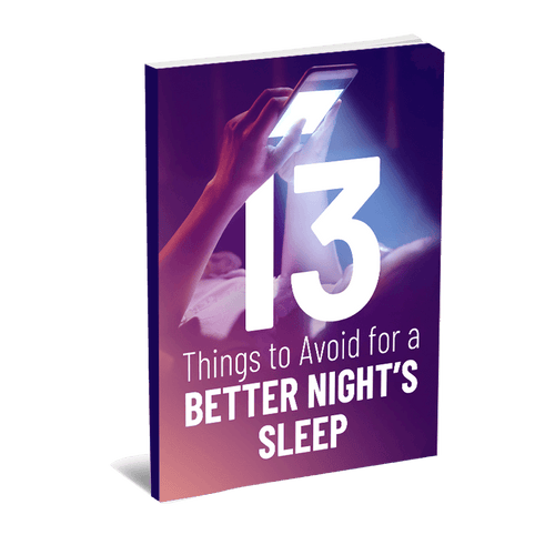 13 Things to Avoid for a Better Night’s Sleep eBook (Instant Download)
