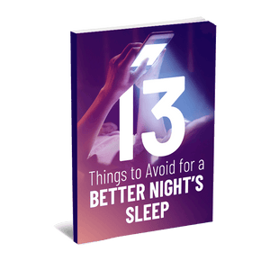13 Things to Avoid for a Better Night’s Sleep eBook (Instant Download)