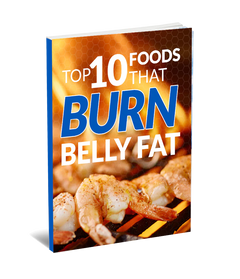 Top 10 Foods That Burn Belly Fat eBook (Instant Download)