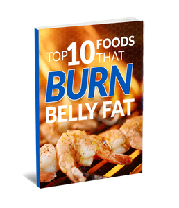 Top 10 Foods That Burn Belly Fat eBook (Instant Download)