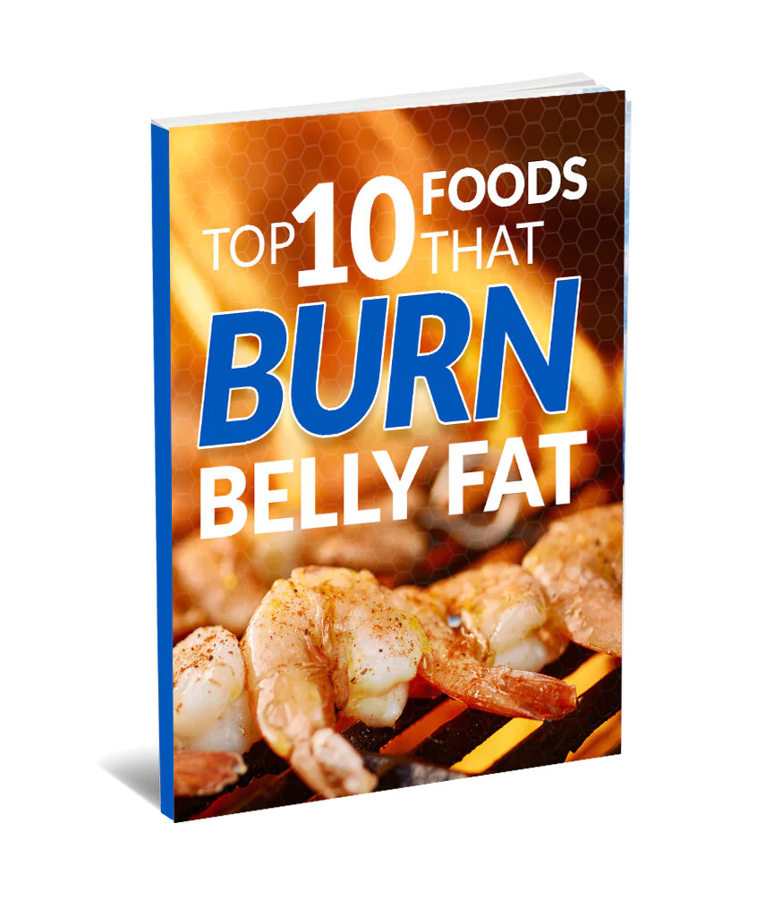 Top 10 Foods That Burn Belly Fat eBook (Instant Download)