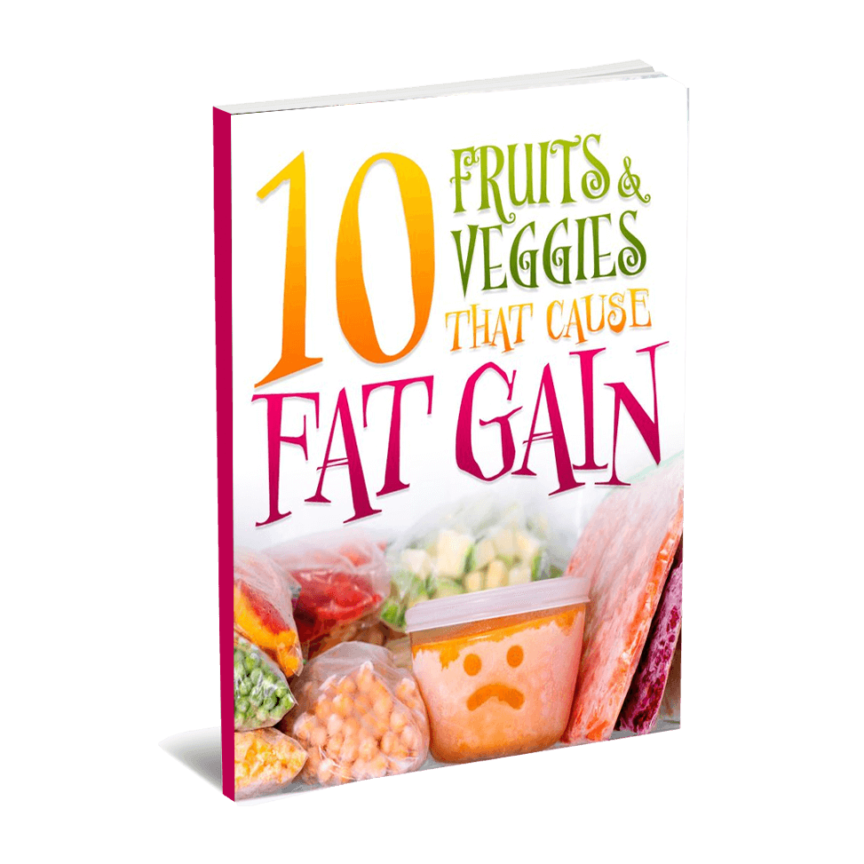10 Fruits & Veggies That Cause Fat Gain eBook (Instant Download)