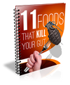 11 Foods That KILL Your Gut eBook (Instant Download)