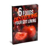 6 Foods Destroying Your Gut Lining eBook (Instant Download) thumbnail 1