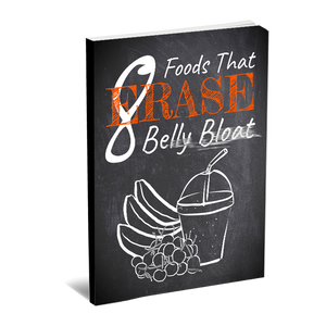 8 Foods That Erase Belly Bloat eBook (Instant Download)
