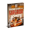 11 Superfoods For Superior Joints eBook (Instant Download)